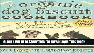 [PDF] The Organic Dog Biscuit Cookbook: Over 100 