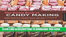 [PDF] The Sweet Book of Candy Making: From the Simple to the Spectacular-How to Make Caramels,