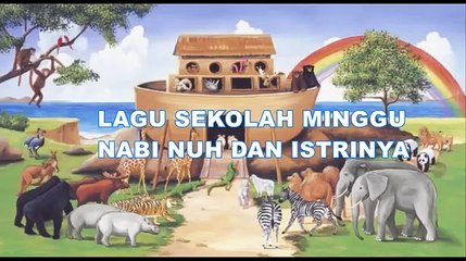 Nabi Nuh dan istrinya Lagu Sekolah Minggu (Lirik)