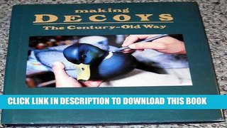 [PDF] Making Decoys: The Century-Old Way Full Online