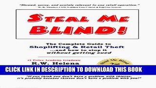 [PDF] Steal Me Blind! Shoplifting   Retail Theft...And How To Stop It Without Getting Sued.