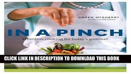 [PDF] In a Pinch: Effortless Cooking for today s Gourmet Popular Online