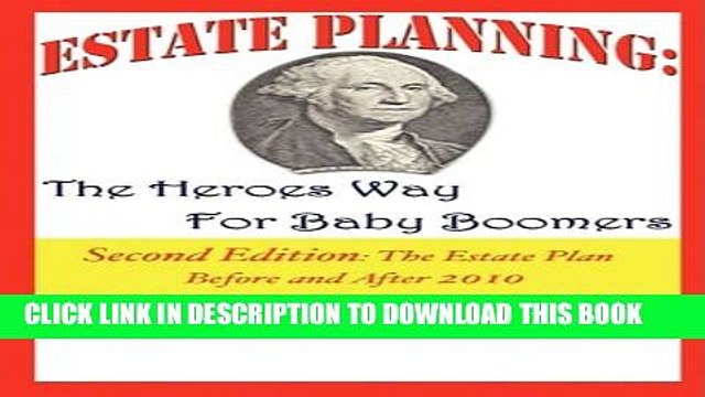 [PDF] Estate Planning: The Heroes Way for Baby Boomers [Online Books]