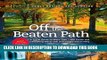 [PDF] Off the Beaten Path: A Travel Guide to More Than 1000 Scenic and Interesting Places Still