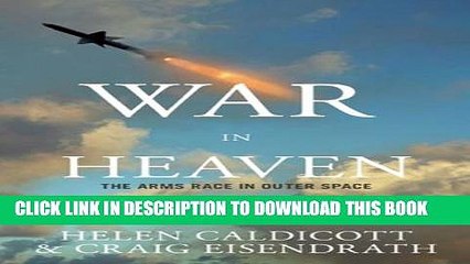 [PDF] War in Heaven: The Arms Race in Outer Space [Full Ebook]