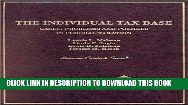[PDF] The Individual Tax Base: Cases, Problems and Policies in Federal Taxation [Full Ebook]
