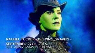 Rachel Tucker - Defying Gravity - 10th Anniversary Performance - September 27th, 2016