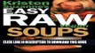 [PDF] Kristen Suzanne s Easy Raw Vegan Soups: Delicious   Easy Raw Food Recipes for Hearty,