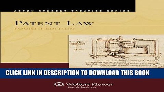 [PDF] Patent Law, 4th Edition (Aspen Student Treatise Series) (Aspen Treatise) Full Collection
