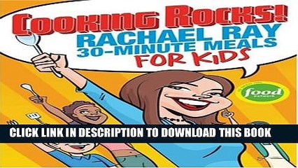 [PDF] Cooking Rocks! Rachael Ray 30-Minute Meals for Kids Popular Online