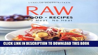 [PDF] Raw Food Recipes: No Meat No Heat Popular Colection