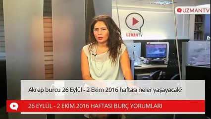 Akrep burcu 26 Eylül - 2 Ekim 2016 haftası neler yaşayacak?