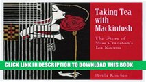 [PDF] Taking Tea with Mackintosh: The Story of Miss Cranston s Tea Rooms Popular Colection