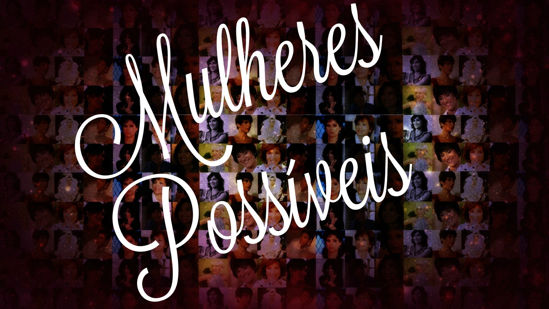 Mulheres Possíveis: Fama (Parte 1)