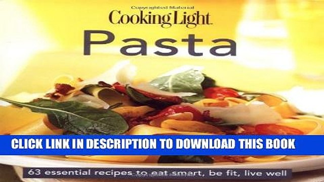 [PDF] Cooking Light Cook s Essential Recipe Collection: Pasta: 58 essential recipes to eat smart,