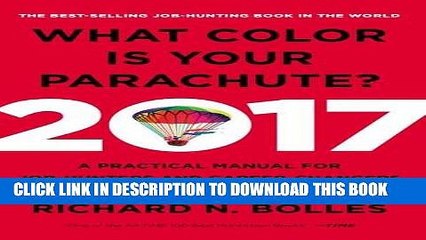 [PDF] What Color Is Your Parachute? 2017: A Practical Manual for Job-Hunters and Career-Changers