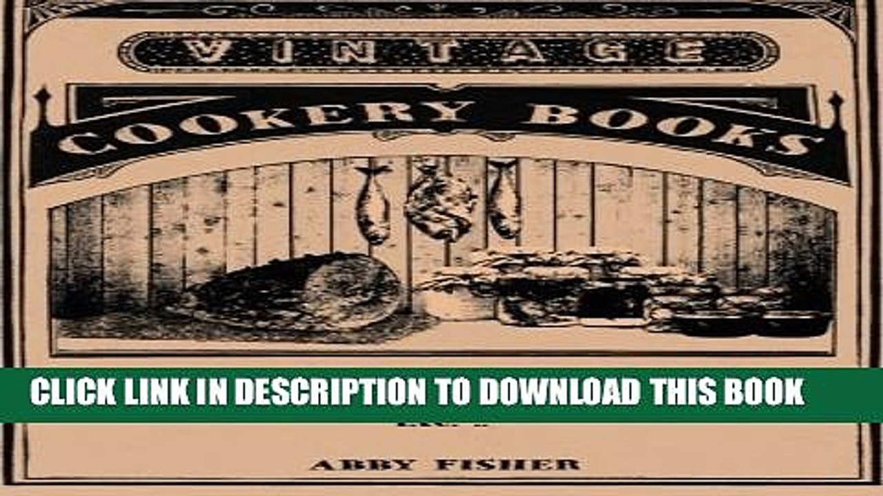 [PDF] What Mrs. Fisher Knows About Old Southern Cooking, Soups, Pickles, Preserves, Etc. .. Full