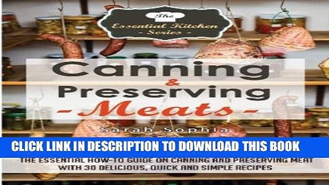[PDF] Canning Preserving Meats: The Essential How-To Guide On Canning and Preserving Meat With