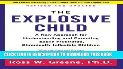 [PDF] The Explosive Child: A New Approach for Understanding and Parenting Easily Frustrated,