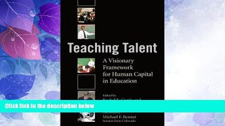 Big Deals  Teaching Talent: A Visionary Framework for Human Capital in Education  Free Full Read