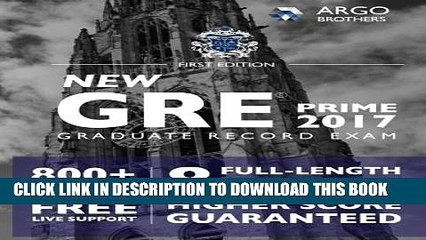 [PDF] GRE Prep 2017 with 8 Practice Tests: Test Prep (Argo Brothers) Popular Colection