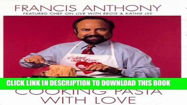 [PDF] Cooking Pasta with Love: More Than 200 Delicious Recipes from the Love Chef Popular
