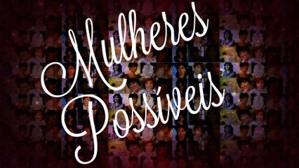 Mulheres Possíveis: Fama (Parte 2)