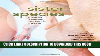 [PDF] Sister Species: Women, Animals and Social Justice Full Online
