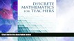 Big Deals  Discrete Mathematics For Teachers  Best Seller Books Best Seller