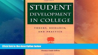 Big Deals  Student Development in College: Theory, Research, and Practice (Jossey-Bass Higher and