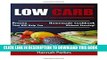 [PDF] Low Carb: Proven Low Carb Homemade Cookbook That Will Help You Lose Weight Without Starving!