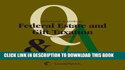 [PDF] Questions   Answers: Federal Estate   Gift Taxation (2012) [Full Ebook]