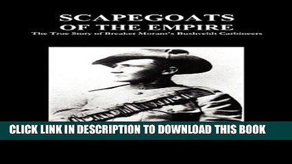 [PDF] Scapegoats of the Empire: The True Story of the Bushveldt Carbineers Popular Online