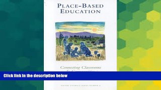 Big Deals  Place-Based Education: Connecting Classrooms   Communities (New Patriotism Series, 4)