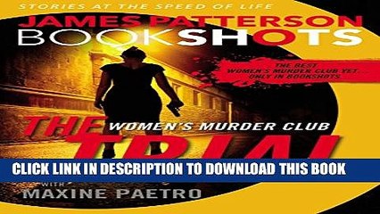 [PDF] The Trial: A BookShot: A Women s Murder Club Story (BookShots) [Online Books]