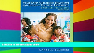 Big Deals  Your Early Childhood Practicum and Student Teaching Experience: Guidelines for Success