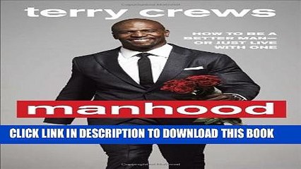 [PDF] Manhood: How to Be a Better Man-or Just Live with One Full Online