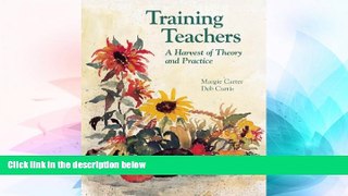 Must Have PDF  Training Teachers: A Harvest of Theory and Practice  Best Seller Books Most Wanted