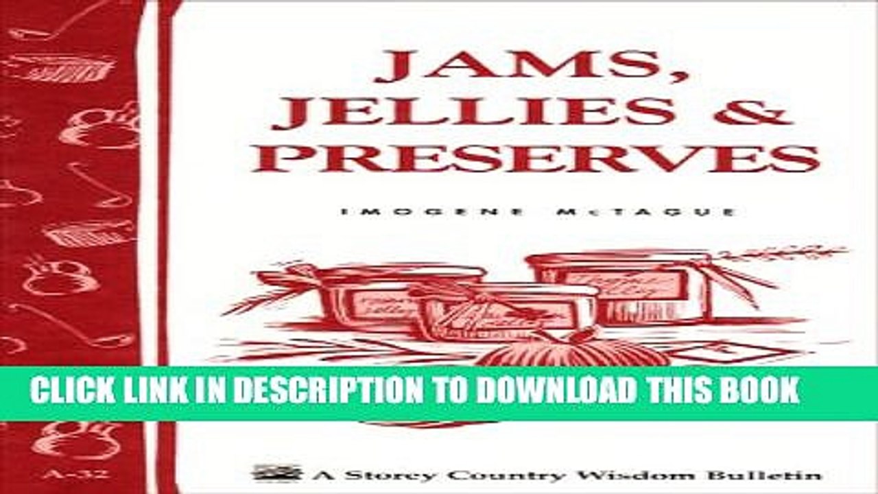 [PDF] Jams, Jellies   Preserves: Storey Country Wisdom Bulletin A-32 Popular Online