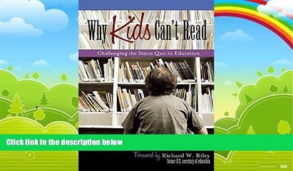 Big Deals  Why Kids Can t Read: Challenging the Status Quo in Education  Free Full Read Most Wanted