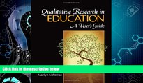 Big Deals  Qualitative Research in Education: A User s Guide  Best Seller Books Most Wanted