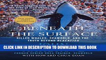 Collection Book Beneath the Surface: Killer Whales, SeaWorld, and the Truth Beyond Blackfish