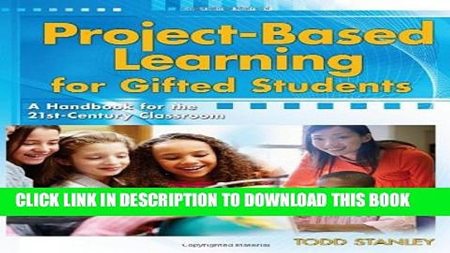 [PDF] Project-Based Learning for Gifted Students: A Handbook for the 21st-Century Classroom Full