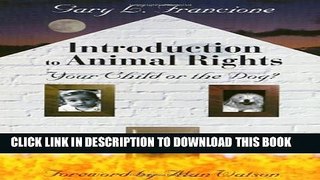 New Book Introduction to Animal Rights: Your Child or the Dog?