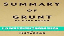 [PDF] Summary of Grunt: By Mary Roach Includes Analysis Popular Collection