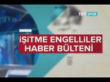 İşitme Engelliler Spor Bülteni TRT'de