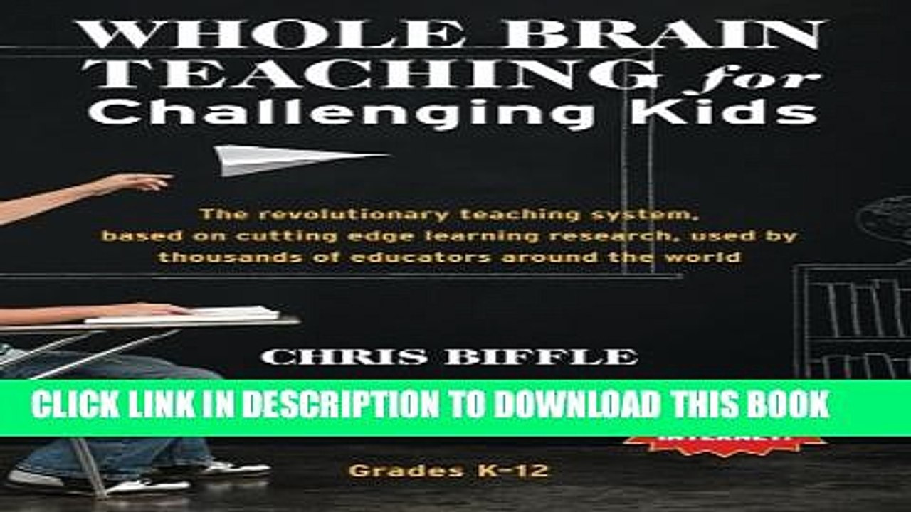 [PDF] Whole Brain Teaching for Challenging Kids: (and the rest of your class, too!) Full Online