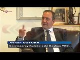 Adnan Öztürk İle Özel Röportaj