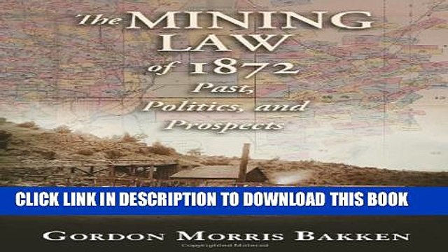 [PDF] The Mining Law of 1872: Past, Politics, and Prospects Popular Online