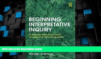 Big Deals  Beginning Interpretative Inquiry: A Step-by-Step Approach to Research and Evaluation